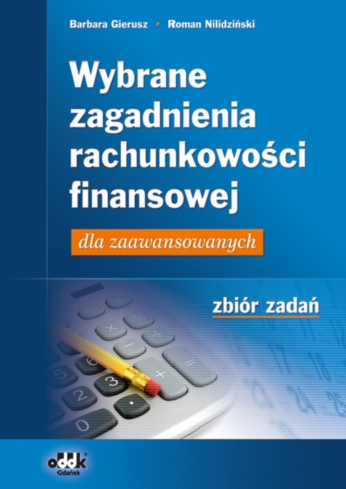 Image of Wybrane zagadnienia rachunkowości finansowej dla zaawansowanych Zbiór zadań