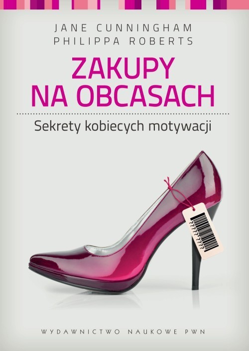 Image of Zakupy na obcasach Sekrety kobiecych motywacji