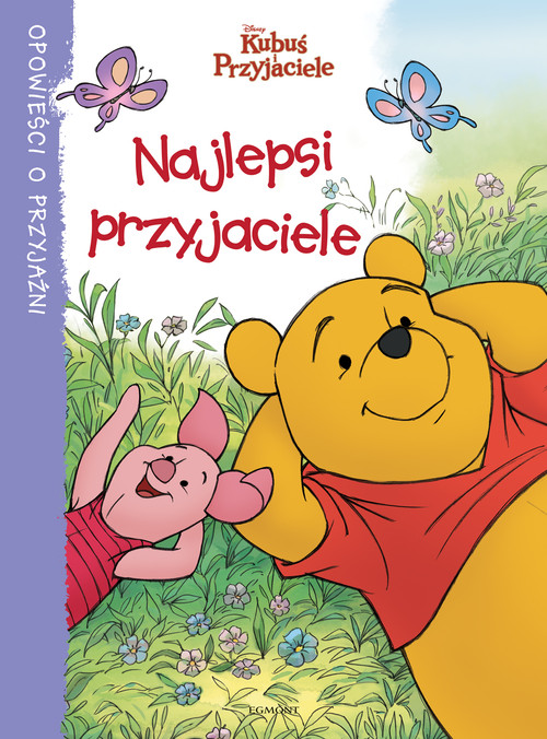 Image of Kubuś i przyjaciele Najlepsi przyjaciele Opowieści o przyjaźni