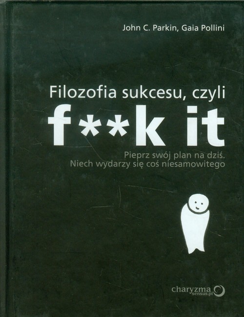 Image of Filozofia sukcesu, czyli f**k it