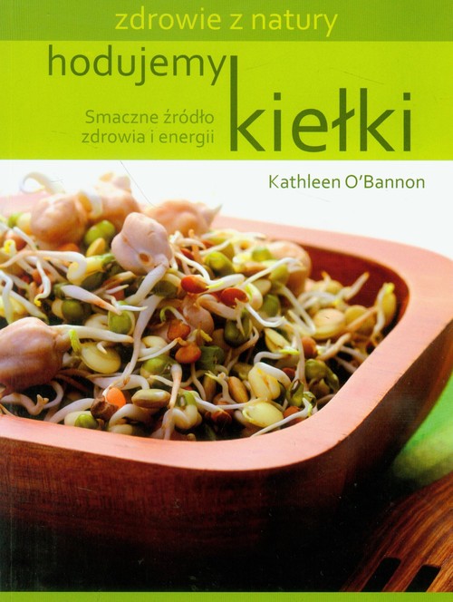 Image of Hodujemy kiełki Smaczne źródło zdrowia i energii