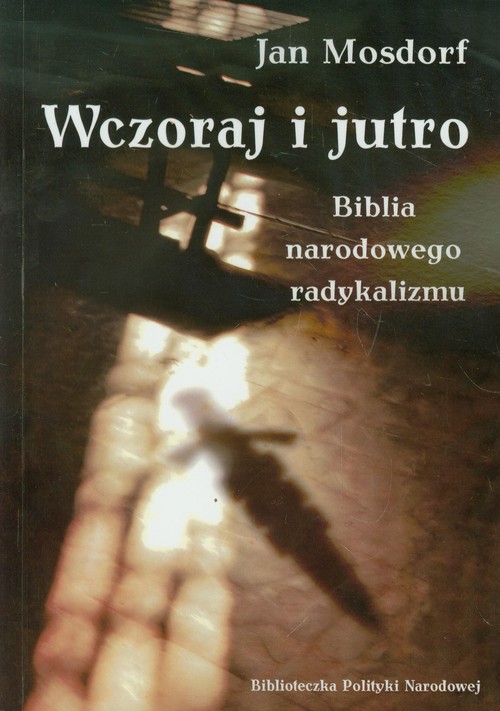 Image of Wczoraj i jutro Biblia narodowego radykalizmu