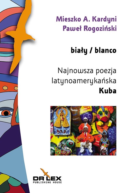 Image of Biały / blanco Najnowsza poezja latynoamerykańska Kuba (antologia)