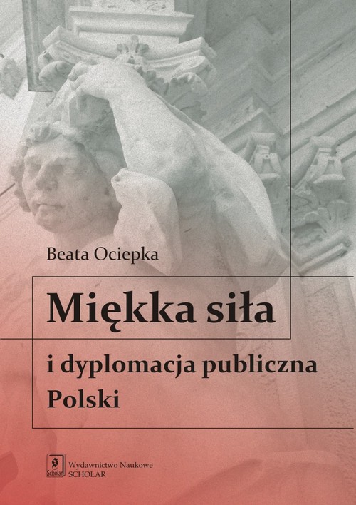Image of Miękka siła i dyplomacja publiczna Polski