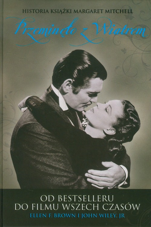 Image of Przeminęło z wiatrem Od bestselleru do filmu wszech czasów