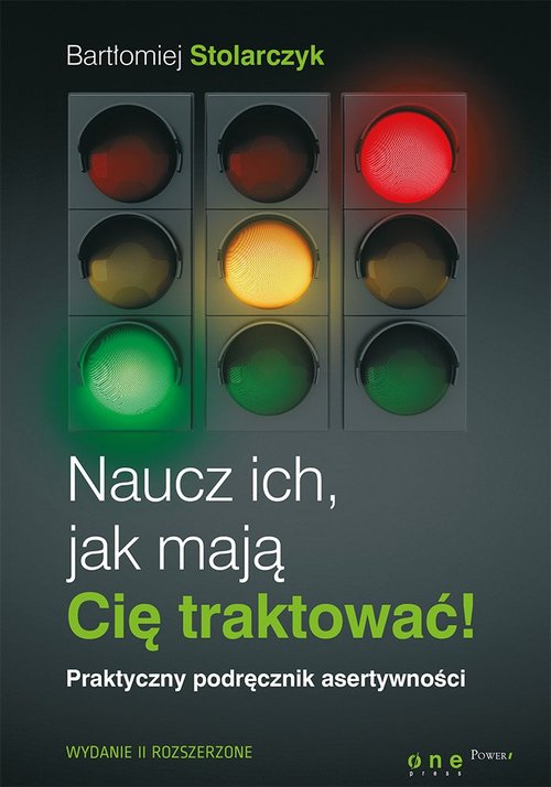 Image of Naucz ich, jak mają Cię traktować! Praktyczny podręcznik asertywności.