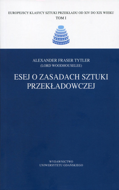 Image of Esej o zasadach sztuki przekładowczej