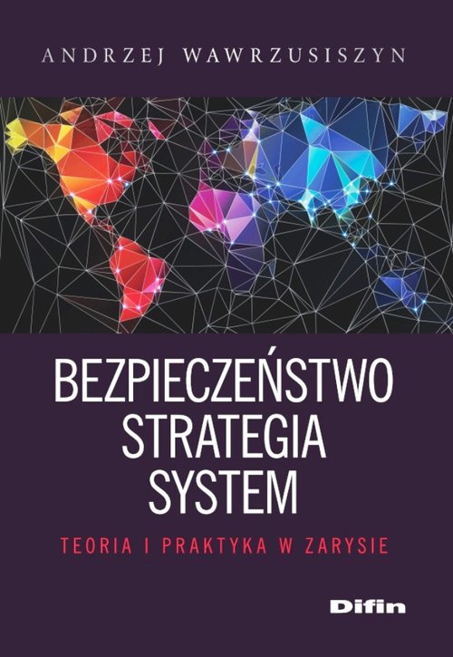 Image of Bezpieczeństwo strategia system Teoria i praktyka w zarysie