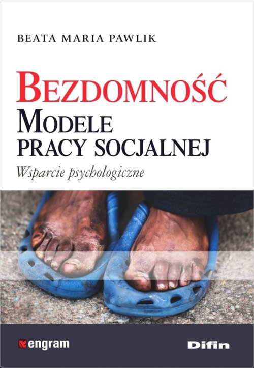 Image of Bezdomność Modele pracy socjalnej Wsparcie psychologiczne