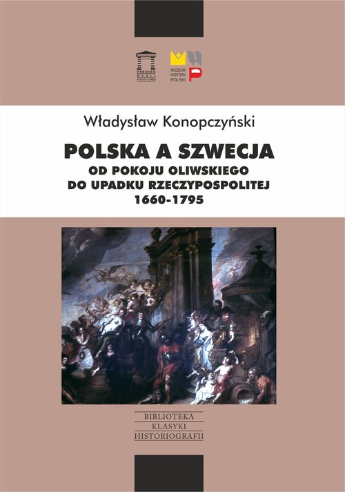 Image of Polska a Szwecja Od pokoju oliwskiego do upadku Rzeczypospolitej 1660-1795