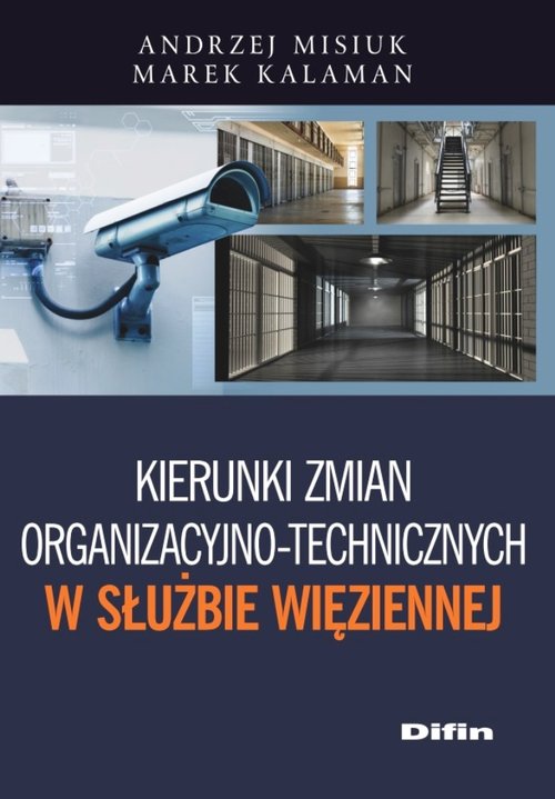 Image of Kierunki zmian organizacyjno-technicznych w Służbie Więziennej