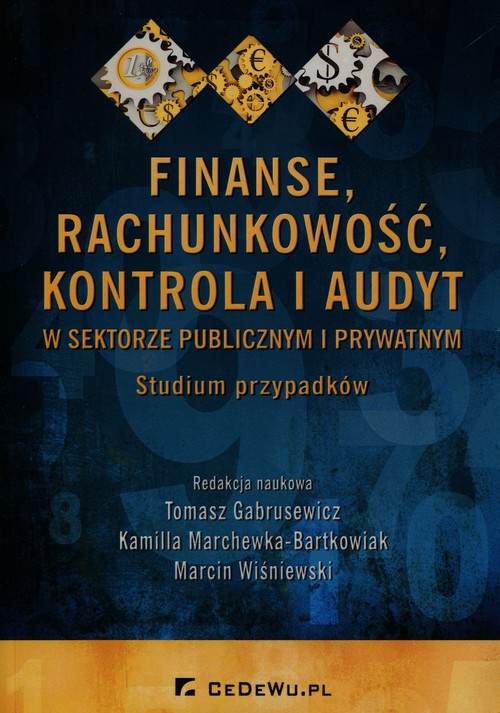 Image of Finanse rachunkowość kontrola i audyt w sektorze publicznym i prywatnym Studium przypadków