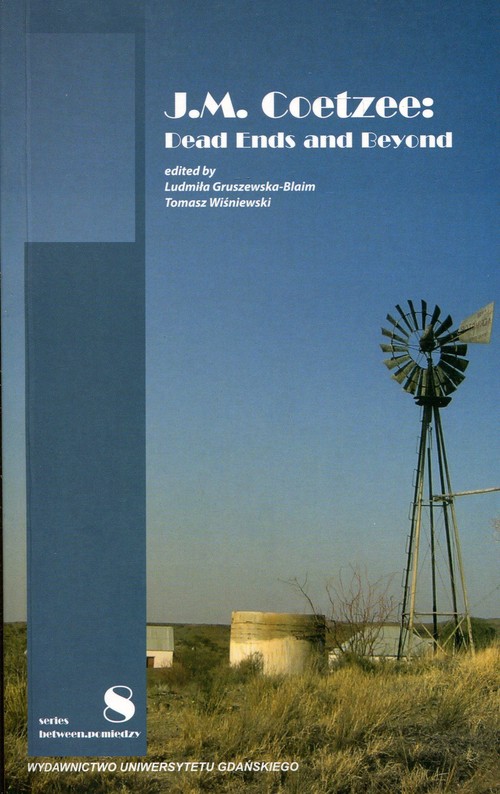 Image of J.M. Coetzee: Dead Ends and Beyond