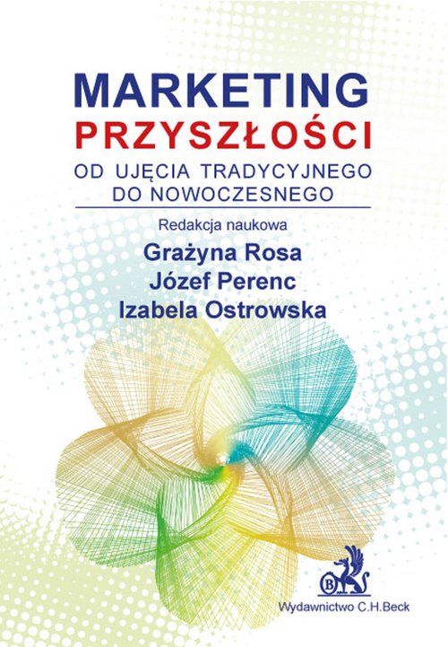 Image of Marketing przyszłości Od ujęcia tradycyjnego do nowoczesnego