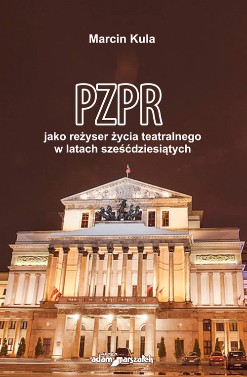 Image of PZPR jako reżyser życia teatralnego w latach sześćdziesiątych