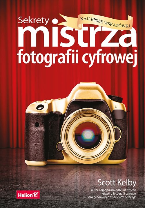 Image of Sekrety mistrza fotografii cyfrowej Najlepsze wskazówki