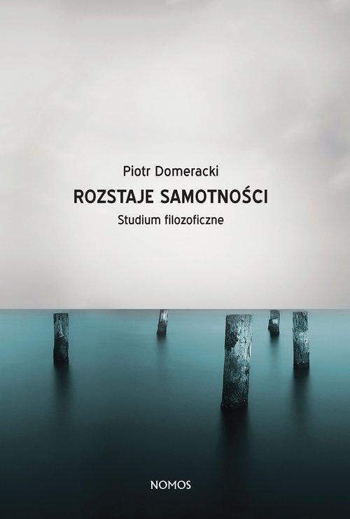Image of Rozstaje samotności Studium filozoficzne