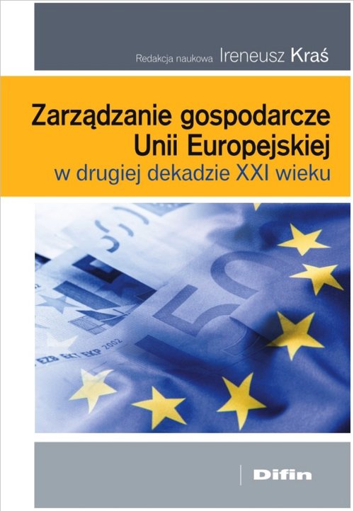 Image of Zarządzanie gospodarcze Unii Europejskiej w drugiej dekadzie XXI wieku