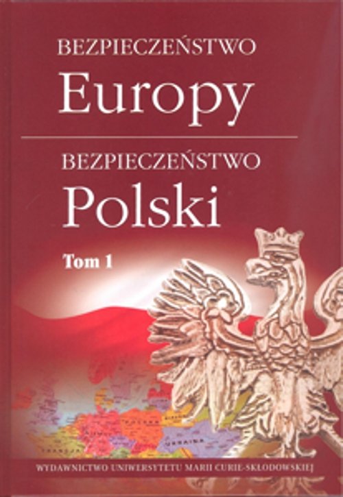 Image of Bezpieczeństwo Europy - bezpieczeństwo Polski, Tom 1