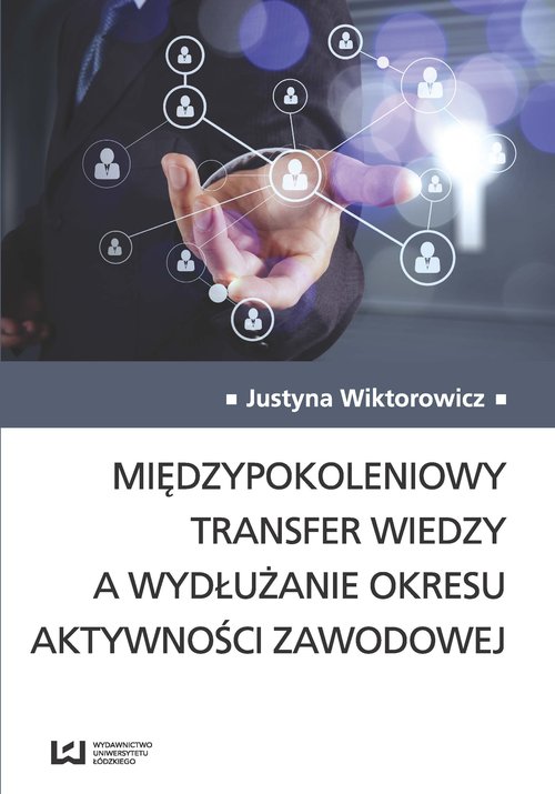 Image of Międzypokoleniowy transfer wiedzy a wydłużanie okresu aktywności zawodowej