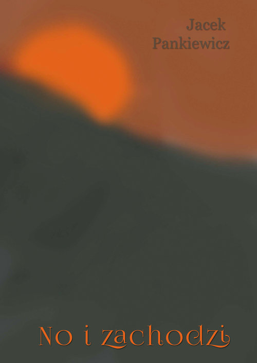 Image of No i zachodzi