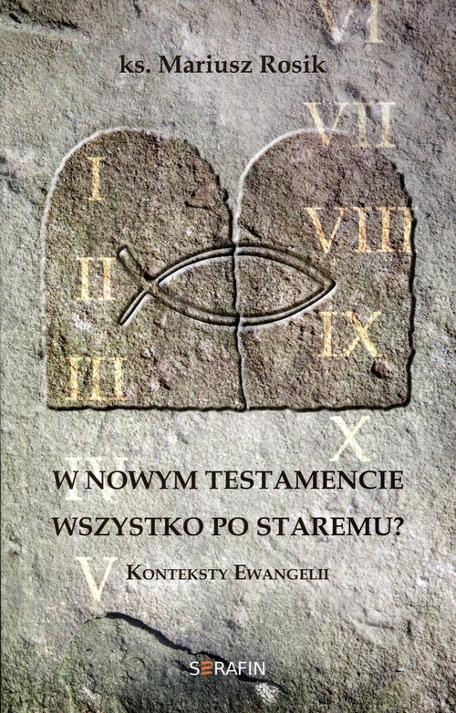 Image of W Nowym Testamencie wszystko po staremu? Konteksty Ewangelii