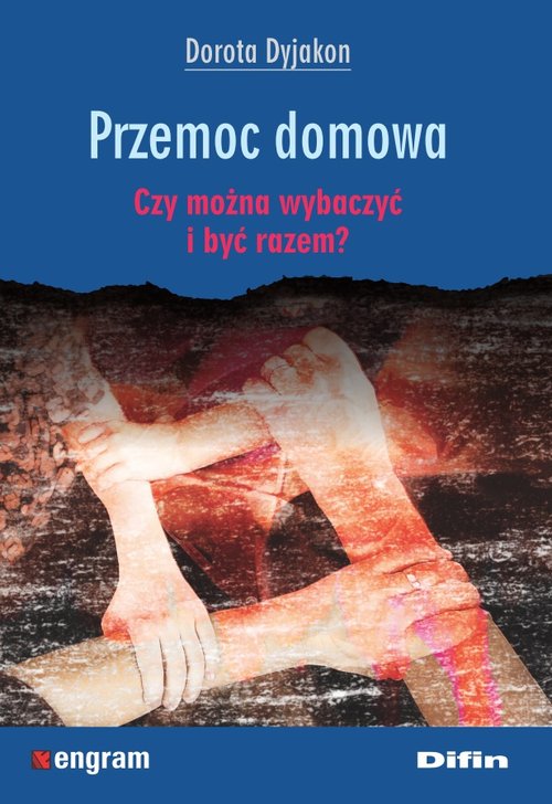 Image of Przemoc domowa Czy można wybaczyć i być razem?