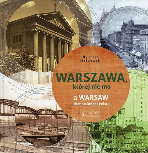 Image of Warszawa, której nie ma A Warsaw that no longer exists