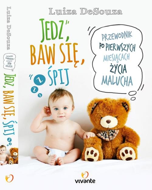 Image of Jedz baw się śpij Przewodnik po pierwszych miesiącach życia malucha