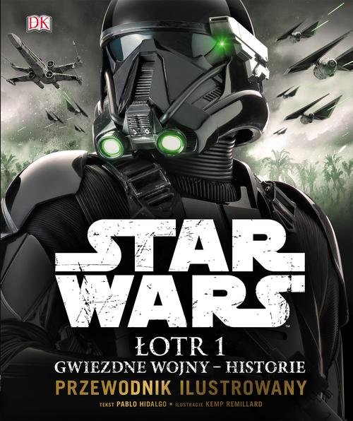 Image of Star Wars. Łotr 1 Gwiezdne wojny - historie. Przewodnik ilustrowany