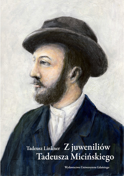 Image of Z juweniliów Tadeusza Micińskiego