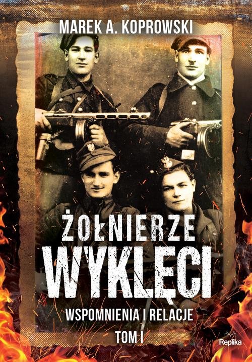 Image of Żołnierze Wyklęci Tom 1 Wspomnienia i relacje