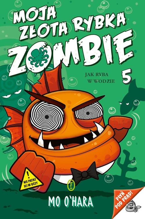 Image of Moja złota rybka zombie Jak ryba w wodzie
