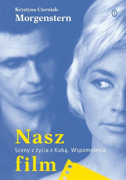 Image of Nasz film Sceny z życia z Kubą. Wspomnienia