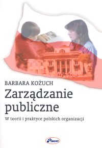 Image of Zarządzanie publiczne W teorii i praktyce polskich organizacji