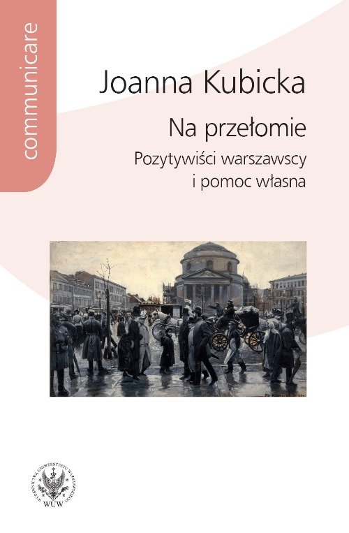Image of Na przełomie. Pozytywiści warszawscy i pomoc własna