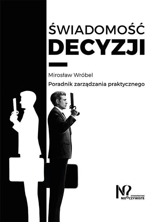 Image of Świadomość decyzji Poradnik zarządzania praktycznego