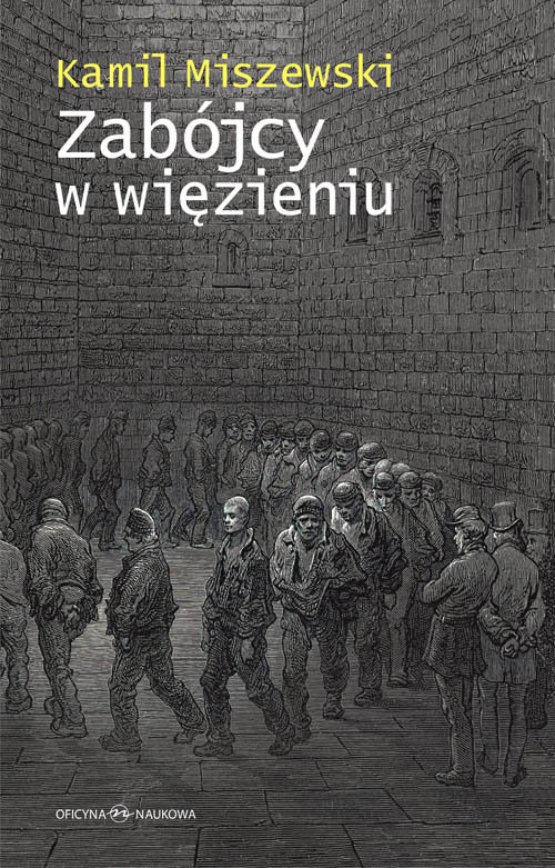 Image of Zabójcy w więzieniu Adaptacja więźniów długoterminowych do warunków izolacji