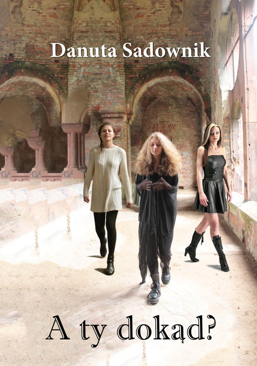 Image of A ty dokąd?