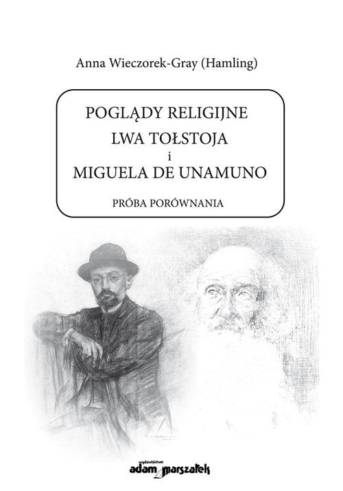 Image of Poglądy religijne Lwa Tołstoja i Miguela de Unamuno Próba porównania