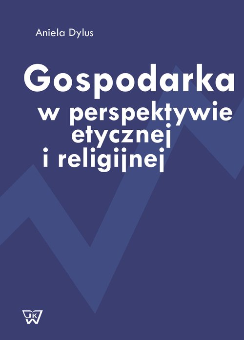 Image of Gospodarka w perspektywie etycznej i religijnej