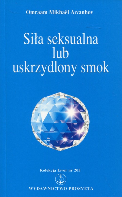 Image of Siła seksualna lub uskrzydlony smok Kolekcja Izvor nr 205