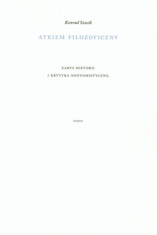 Image of Ateizm filozoficzny Zarys historii i krytyka neotomistyczna