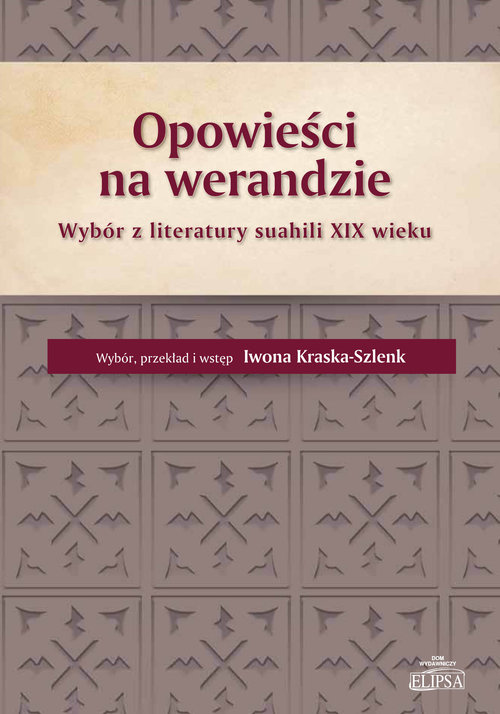Image of Opowieści na werandzie Wybór z literatury suahili XIX wieku