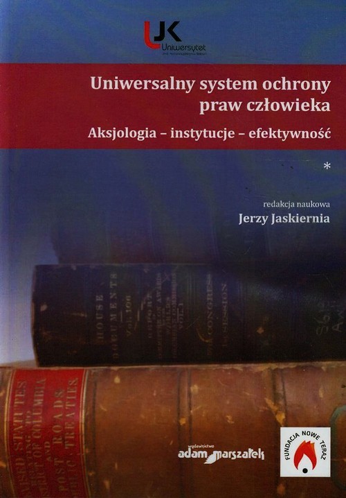 Image of Uniwersalny system ochrony praw człowieka Aksjologia instytucje efektywność
