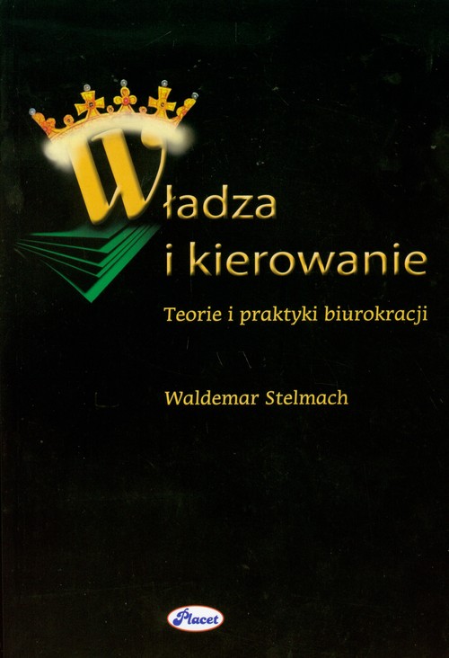 Image of Władza i kierowanie Teorie i praktyki biurokracji