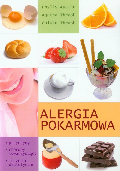 Image of Alergia pokarmowa Przyczyny, Choroby towarzyszące, Leczenie dietetyczne