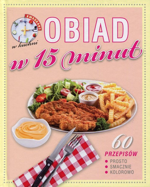 Image of Kwadrans w kuchni Obiad w 15 minut