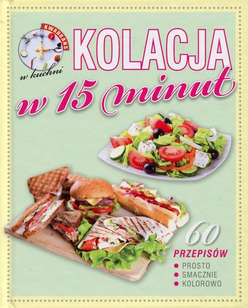 Image of Kwadrans w kuchni Kolacja w 15 minut