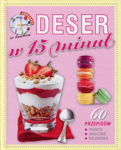 Image of Kwadrans w kuchni Deser w 15 minut